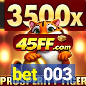 bet 003